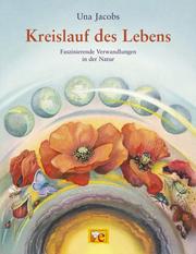 Cover of: Kreislauf des Lebens. Faszinierende Verwandlungen in der Natur.