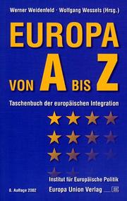 Cover of: Europa von A- Z. Taschenbuch der europäischen Integration. by Werner Weidenfeld, Wolfgang. Wessels