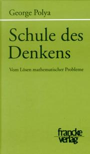 Cover of: Schule des Denkens. Vom Lösen mathematischer Probleme. by George Pólya