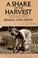 Cover of: A Share of the Harvest
