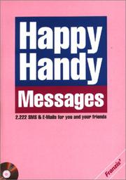 Cover of: Happy Handy Messages. 2.222 SMS and E- Mails for you and your friends.