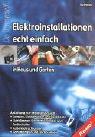 Cover of: Elektroinstallationen echt einfach in Haus und Garten.