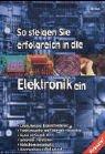 Cover of: So steigen Sie erfolgreich in die Elektronik ein.