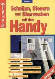 Cover of: Schalten, Steuern und Überwachen mit dem Handy.