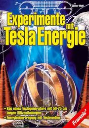 Cover of: Experimente mit Tesla- Energie.