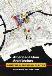 Cover of: American Urban Architecture: Catalysts in the Design of Cities