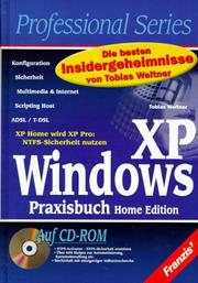 Cover of: Windows XP Home Edition Praxisbuch. by Tobias Weltner