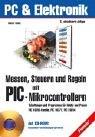 Cover of: Messen, Steuern und Regeln mit PIC-Mikrocontrollern. Schaltungen und Programme für Praxis und Hobby.