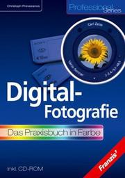 Cover of: Digitalfotografie. Das Praxisbuch.