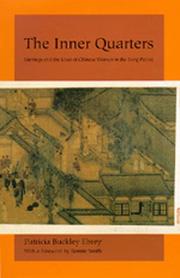 Cover of: The inner quarters: marriage and the lives of Chinese women in the Sung period