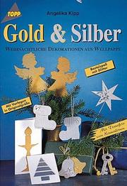 Cover of: Gold und Silber. Weihnachtliche Dekorationen aus Wellpappe.