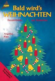 Cover of: Bald wird's WEIHNACHTEN. Fensterbilder aus Tonkarton.