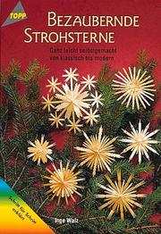 Cover of: Bezaubernde Strohsterne. Ganz leicht selbstgemacht von klassisch bis modern. by Inge Walz