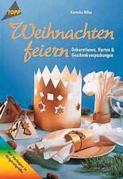 Cover of: Weihnachten feiern. Dekorationen, Karten und Geschenkverpackungen.