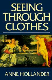 Cover of: Seeing through clothes by Anne Hollander
