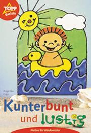 Cover of: Kunterbunt und lustig. Motive für Windowcolor.