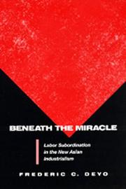 Cover of: Beneath the Miracle by Frederic C. Deyo