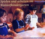 Cover of: Spielen und arbeiten im Waldorfkindergarten.