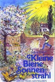 Cover of: Kleine Biene Sonnenstrahl Ein Bienenmärchen