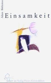 Cover of: Einsamkeit. by Adam Bittleston