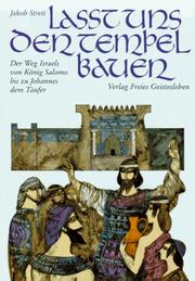 Cover of: Laßt uns den Tempel bauen. Der Weg Israels von König Salomo bis zu Johannes dem Täufer.