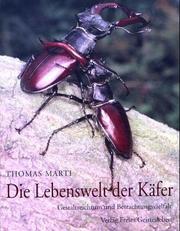Cover of: Die Lebenswelt der Käfer. Gestaltreichtum und Betrachtungsvielfalt.
