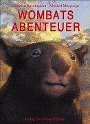 Cover of: Wombats Abenteuer. ( Ab 5 J.). by Christian Birmingham, Michael Morpurgo