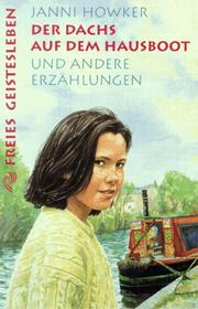 Cover of: Der Dachs auf dem Hausboot. (Ab 12 J.) Und andere Erzählungen. by Janni Howker