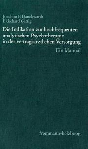 Cover of: Die Indikation zur hochfrequenten analytischen Psychotherapie in der vertragsärztlichen Versorgung