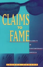 Cover of: Claims to fame: celebrity in contemporary America