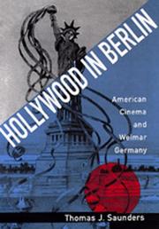 Cover of: Hollywood in Berlin by Thomas J. Saunders