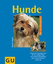 Cover of: Hunde richtig pflegen und verstehen. Experten- Rat für die artgerechte Haltung.