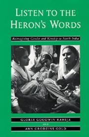Cover of: Listen to the heron's words: reimagining gender and kinship in North India
