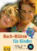 Cover of: Bach- Blüten für Kinder. by Sigrid Schmidt