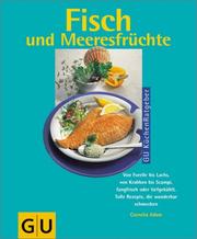 Cover of: Fisch und Meeresfrüchte. by Cornelia Adam
