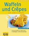 Waffeln und Crepês by Christiane Kürth