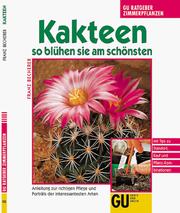 Cover of: Kakteen. So blühen sie am schönsten. by Franz Becherer