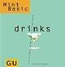 Cover of: drinks. Alles Trinkbare von No über Low bis High Alkohol. by Friedrich Bohlmann