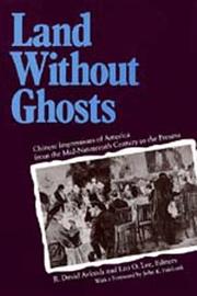 Cover of: Land Without Ghosts: Chinese Impressions of America from the Mid-Nineteenth Century to the Present