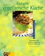 Cover of: Einfache vegetarische Küche by Cornelia Schinharl