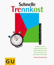 Cover of: Schnelle Trennkost. by Johanna Handschmann