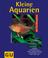 Cover of: Kleine Aquarien.