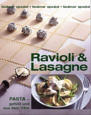 Cover of: Ravioli und Lasagne: Pasta – gefüllt und aus dem Ofen, Küchenpraxis und Rezepte