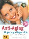 Cover of: Anti- Aging. Länger jung - länger schön.