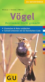 Cover of: Vögel. Bestimmen leicht gemacht. Einstecken und Natur entdecken. by Jürgen Nicolai, Detlef Singer, Konrad Wothe