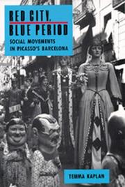 Cover of: Red City, Blue Period: Social Movements in Picasso's Barcelona