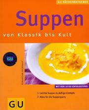 Cover of: Suppen von Klassik bis Kult. by Sebastian Dickhaut, Kai Mewes