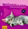 Cover of: Wellness für Katzen. Ich fühl mich wohl in meinem Fell.