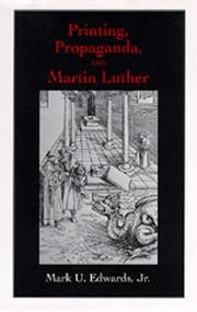 Printing, propaganda, and Martin Luther by Mark U. Edwards