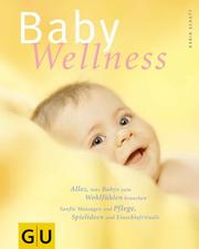 Cover of: Baby-Wellness (Geschenkbuch) by Karin Schutt